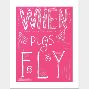 Hand drawn lettering - When pigs fly. Posters and Art